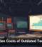 The Hidden Costs of Outdated Technology