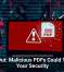 Watch Out: Malicious PDFs Could Threaten Your Security
