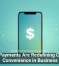 Mobile Payments Are Redefining Customer Convenience in Business